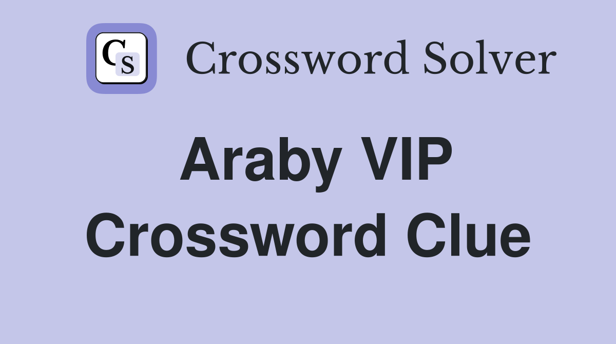 Araby VIP Crossword Clue