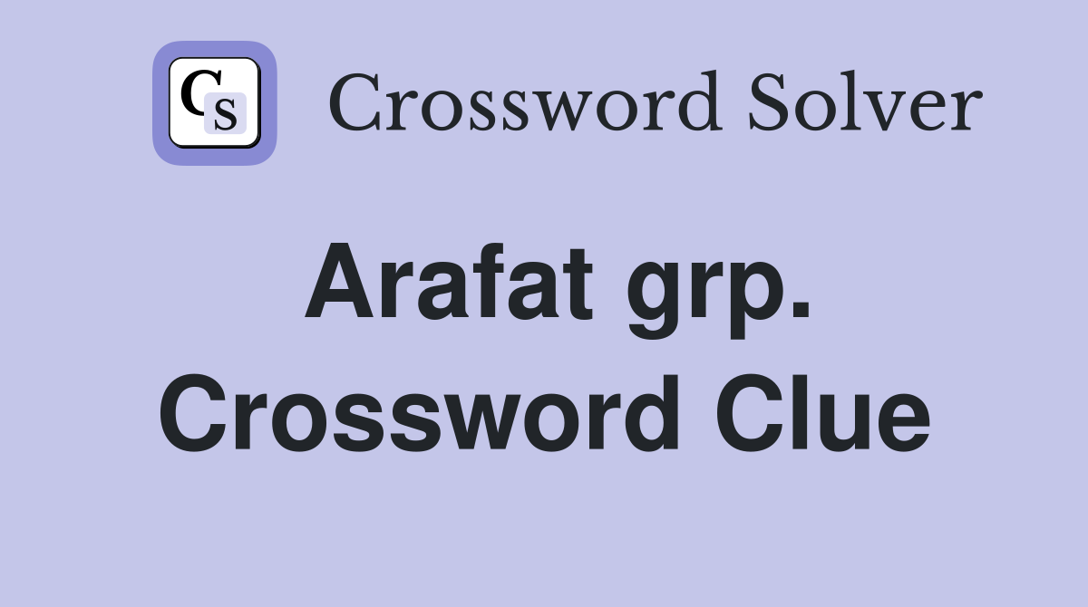 Arafat grp. Crossword Clue
