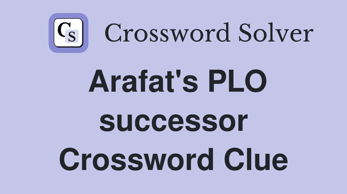 Arafat's PLO successor Crossword Clue