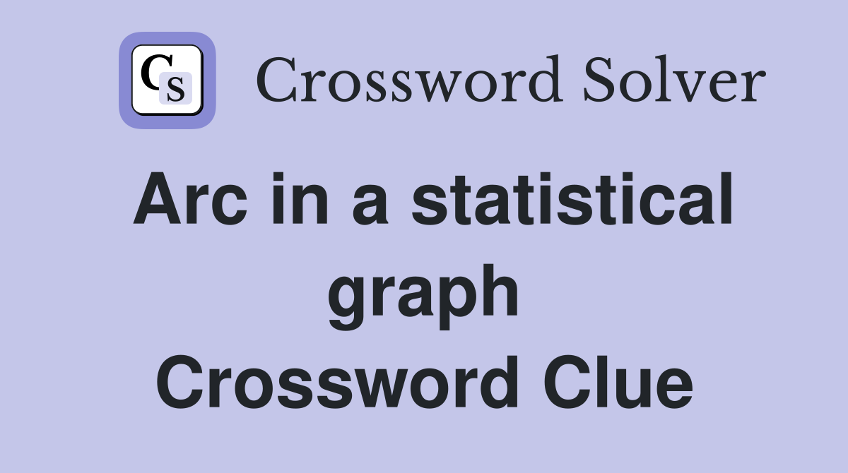 Arc in a statistical graph Crossword Clue
