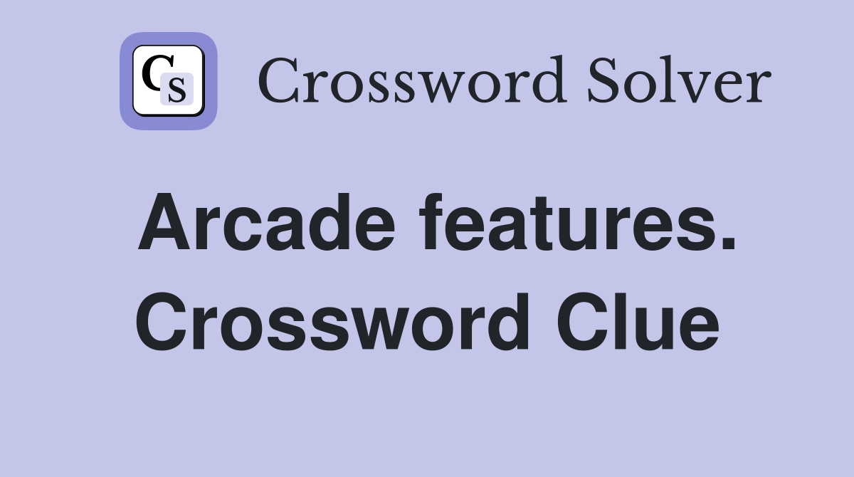 Arcade features. Crossword Clue