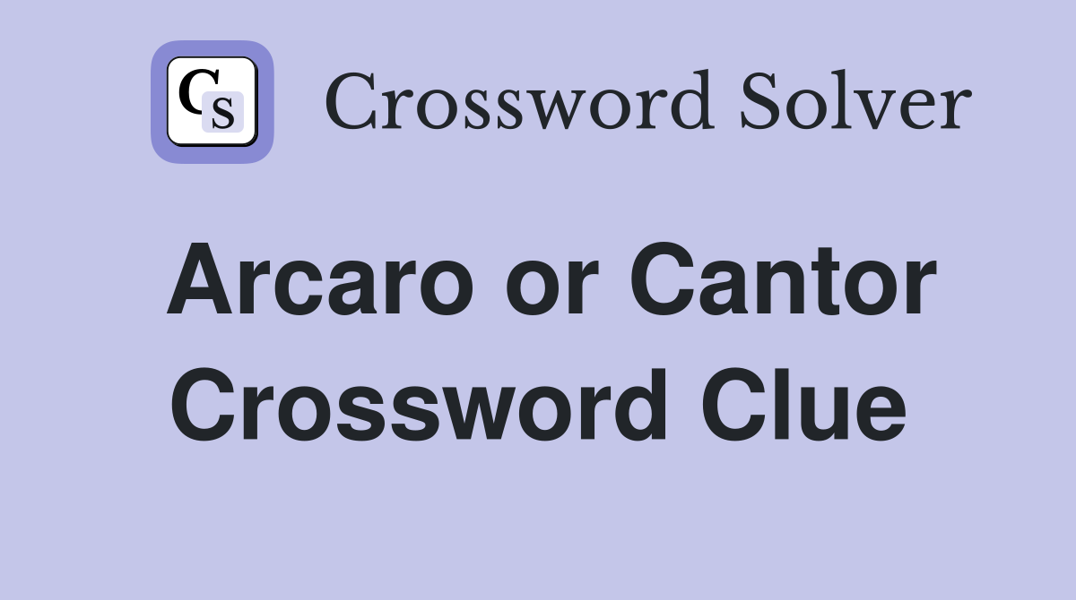 Arcaro or Cantor Crossword Clue