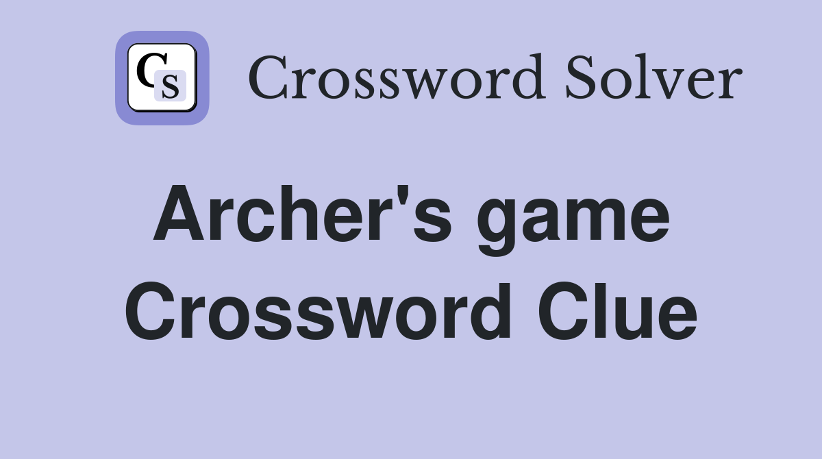 Archer's game  Crossword Clue