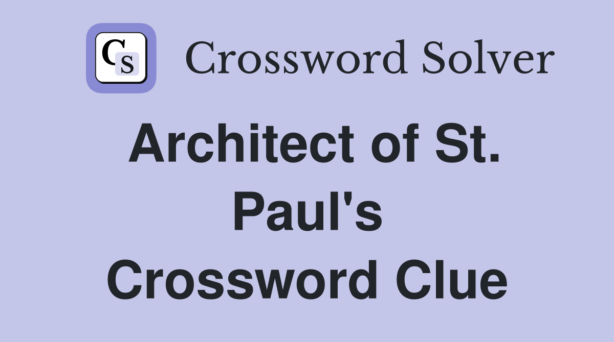 Architect of St. Paul's Crossword Clue