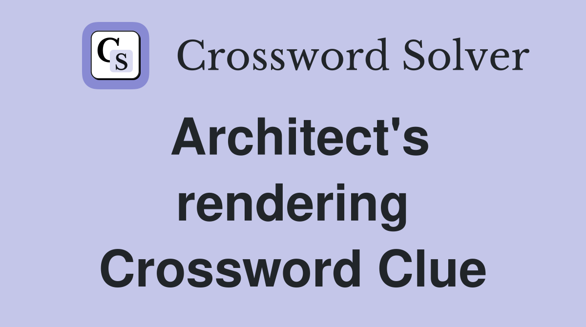 Architect's rendering Crossword Clue