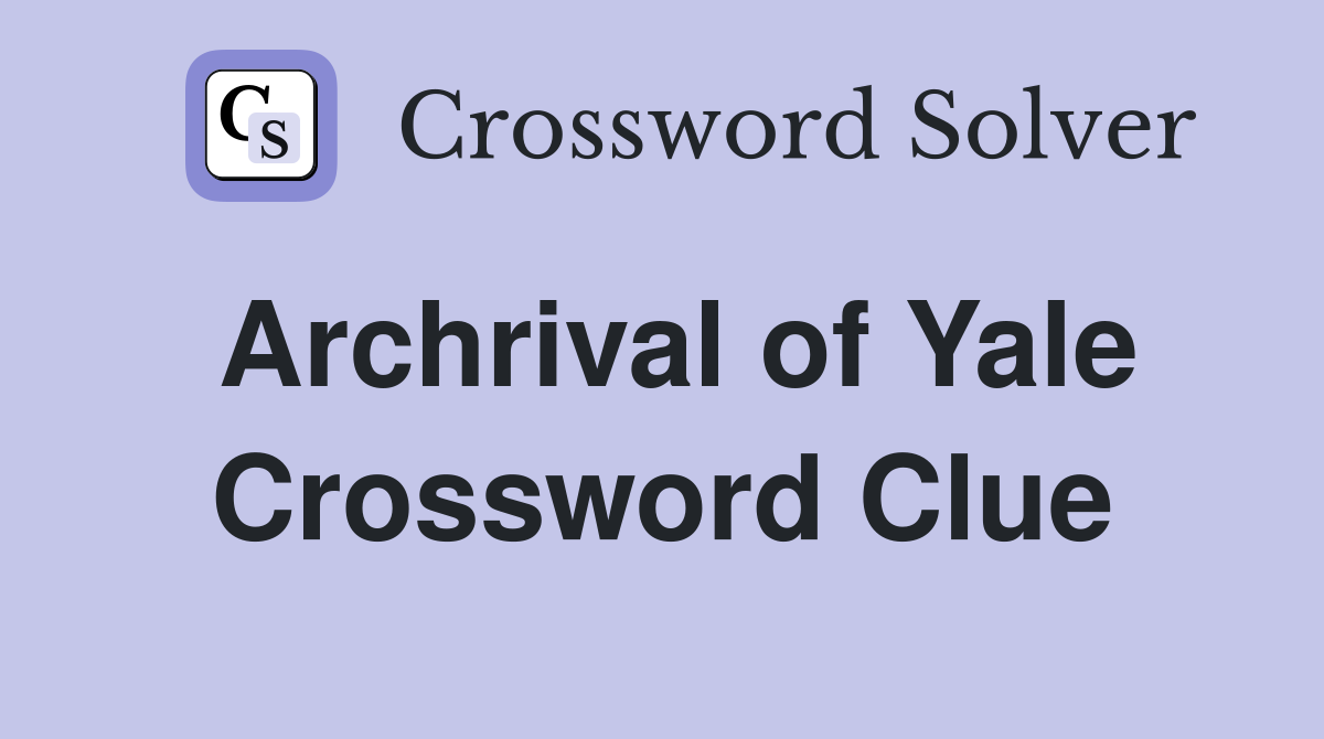 Archrival of Yale Crossword Clue