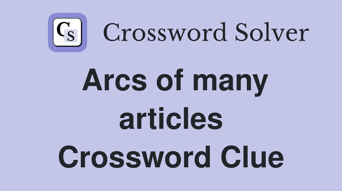 Arcs of many articles Crossword Clue