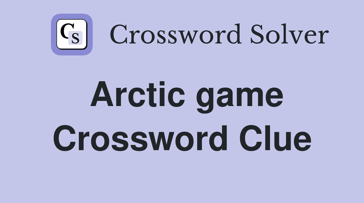 Arctic game Crossword Clue