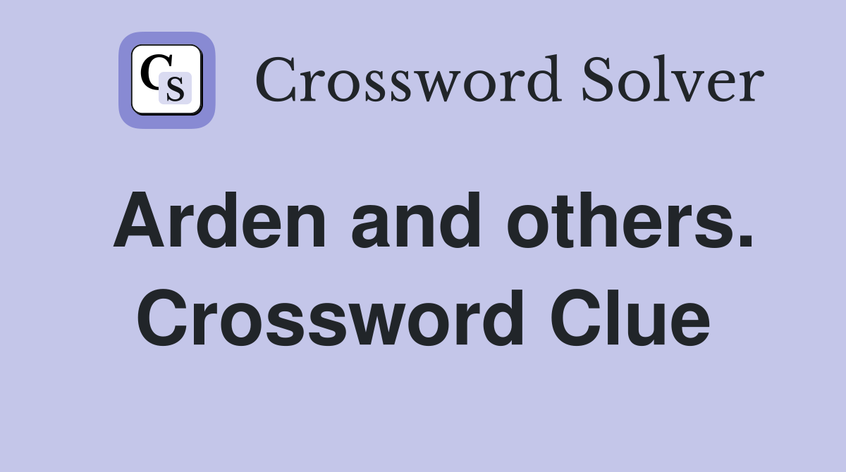 Arden and others. Crossword Clue