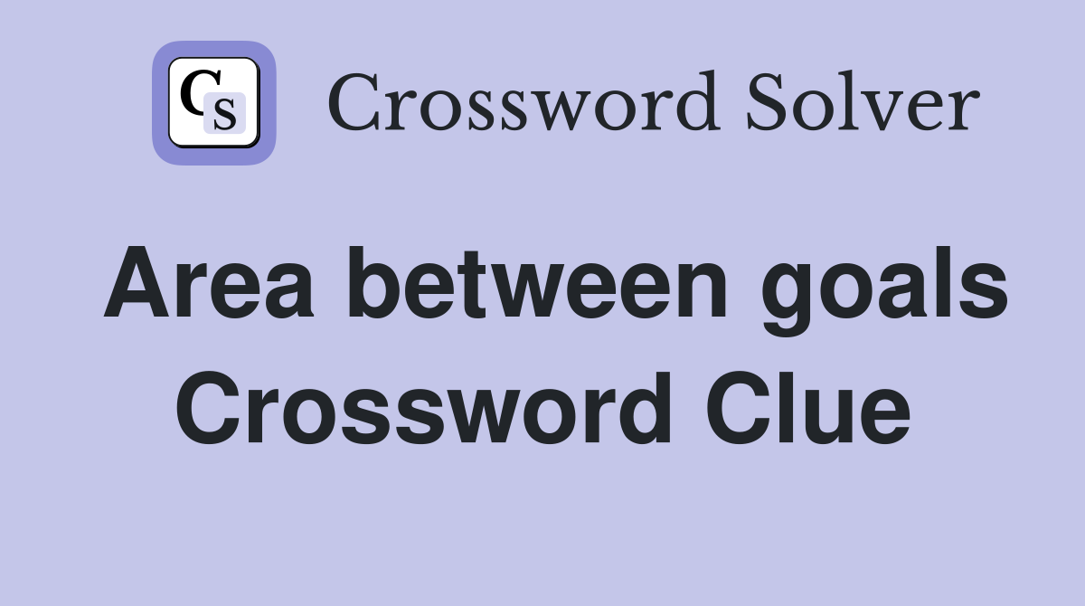 Area between goals Crossword Clue