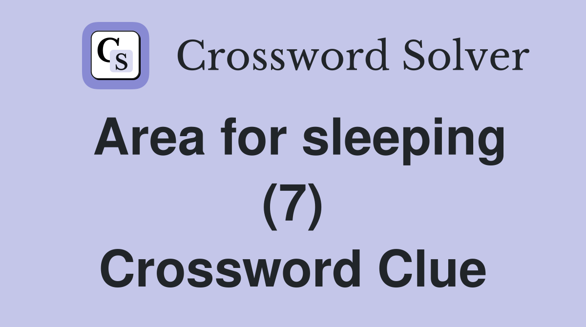 Area for sleeping (7) Crossword Clue
