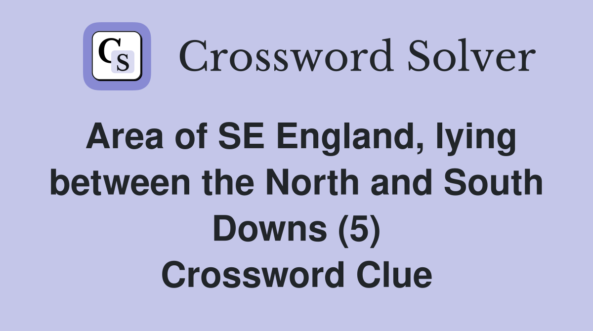 Area of SE England, lying between the North and South Downs (5) Crossword Clue