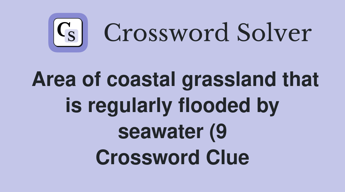 Area of coastal grassland that is regularly flooded by seawater (9 Area of coastal grassland that is regularly flooded by seawater (9