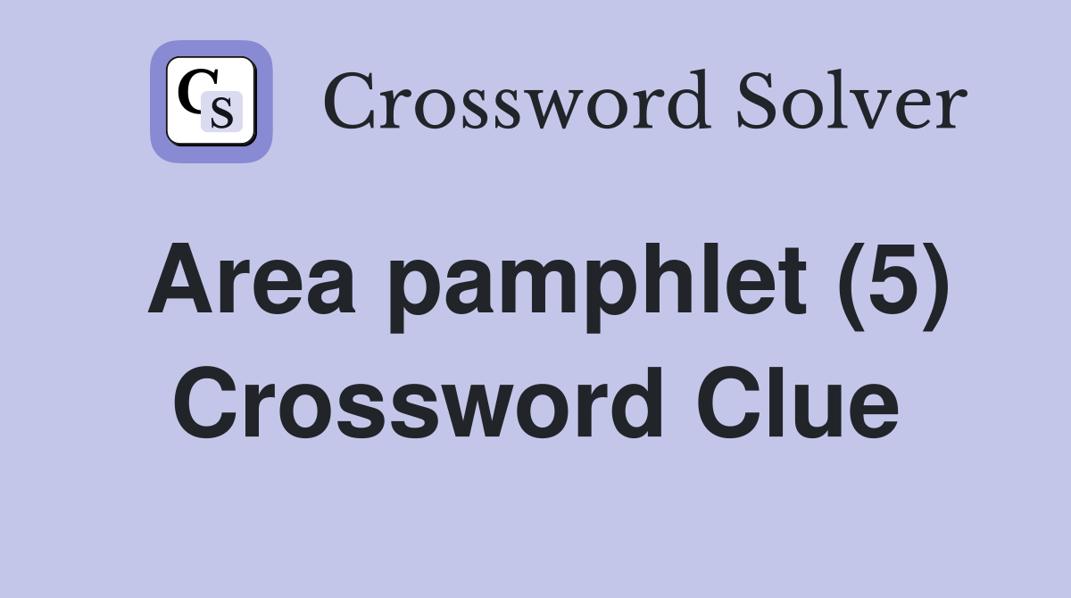 Area pamphlet (5) Crossword Clue