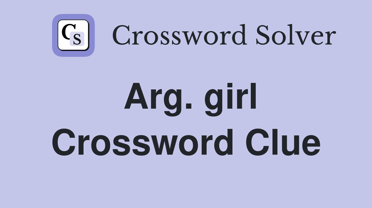 Arg. girl Crossword Clue