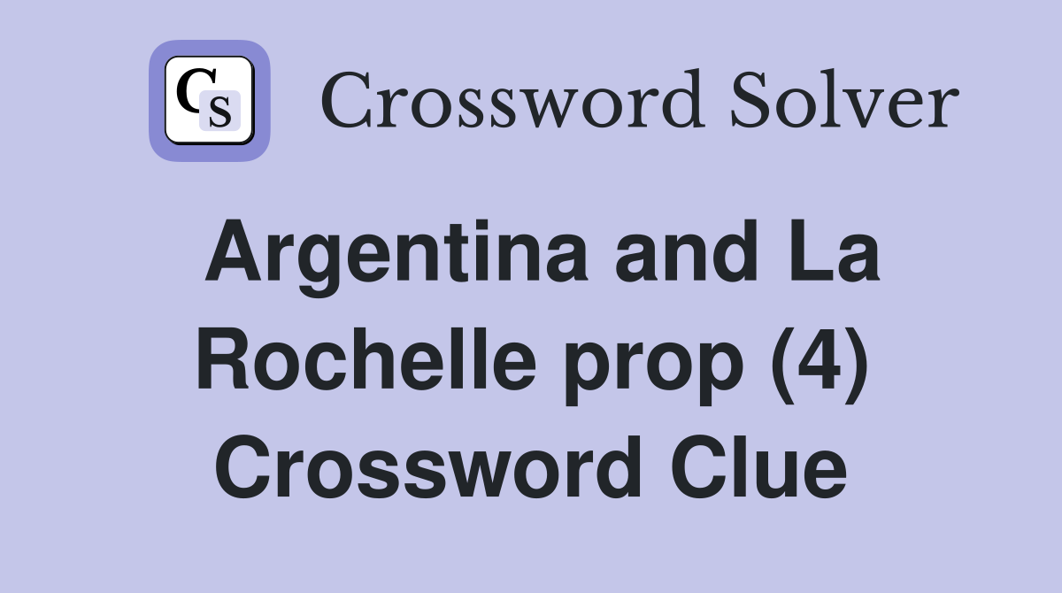 Argentina and La Rochelle prop (4) Crossword Clue