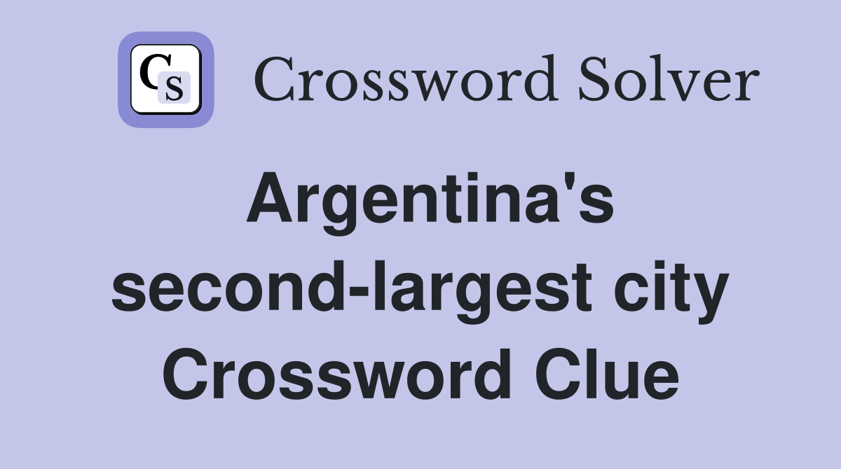 Argentina's second-largest city Crossword Clue