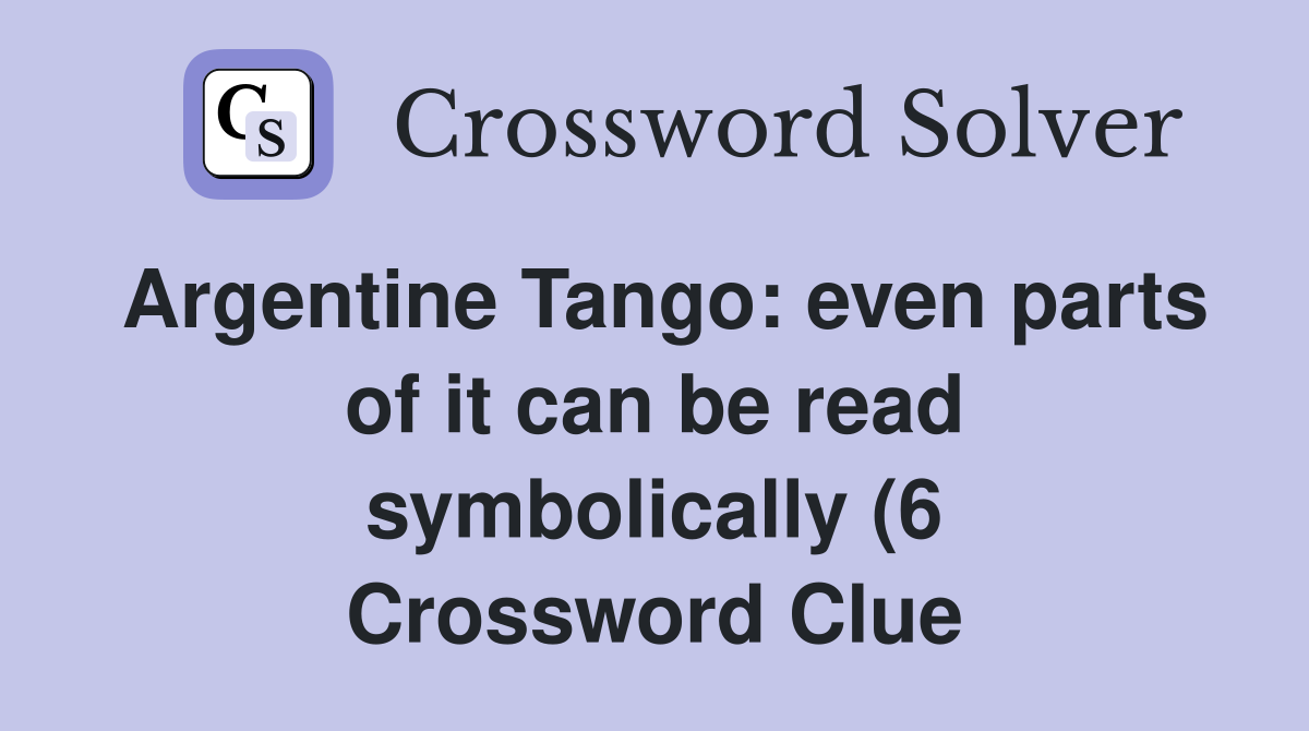 Argentine Tango: even parts of it can be read symbolically (6 Argentine Tango: even parts of it can be read symbolically (6
