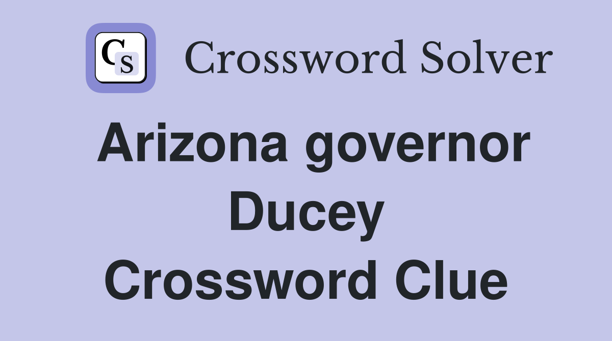 Arizona governor Ducey Crossword Clue