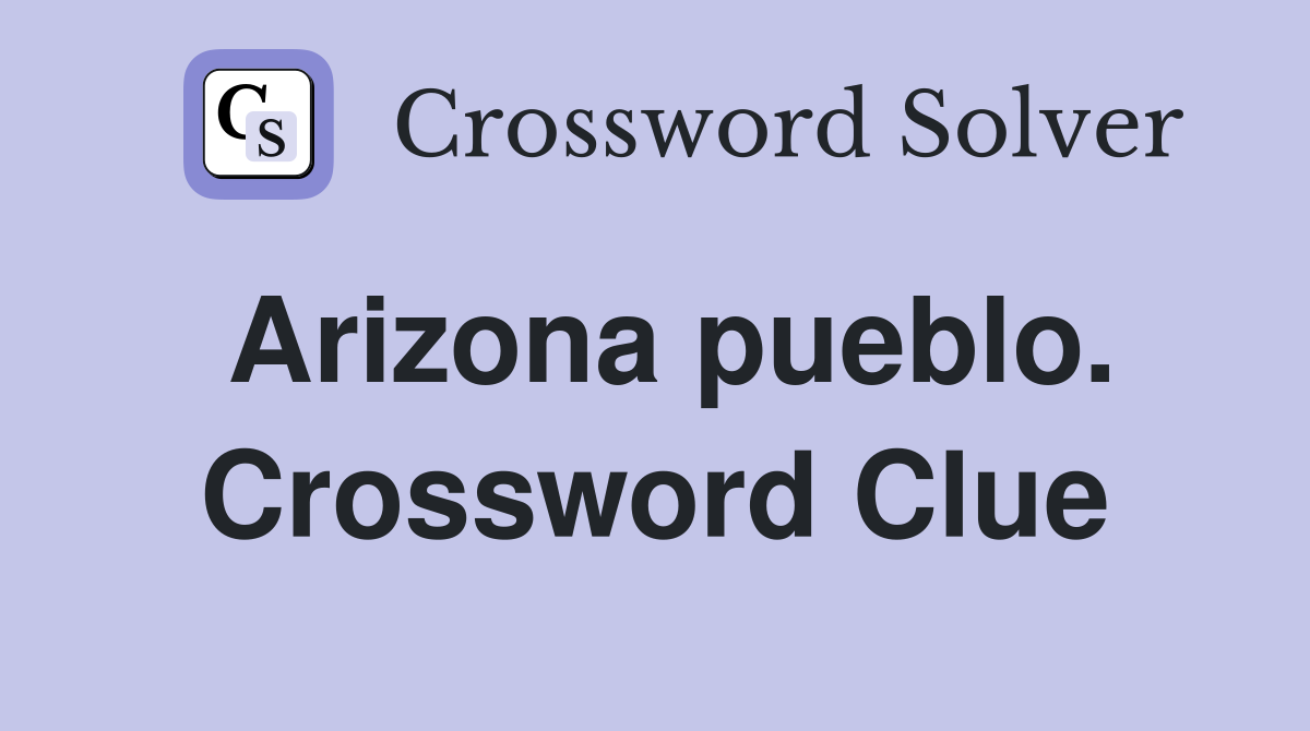Arizona pueblo. Crossword Clue