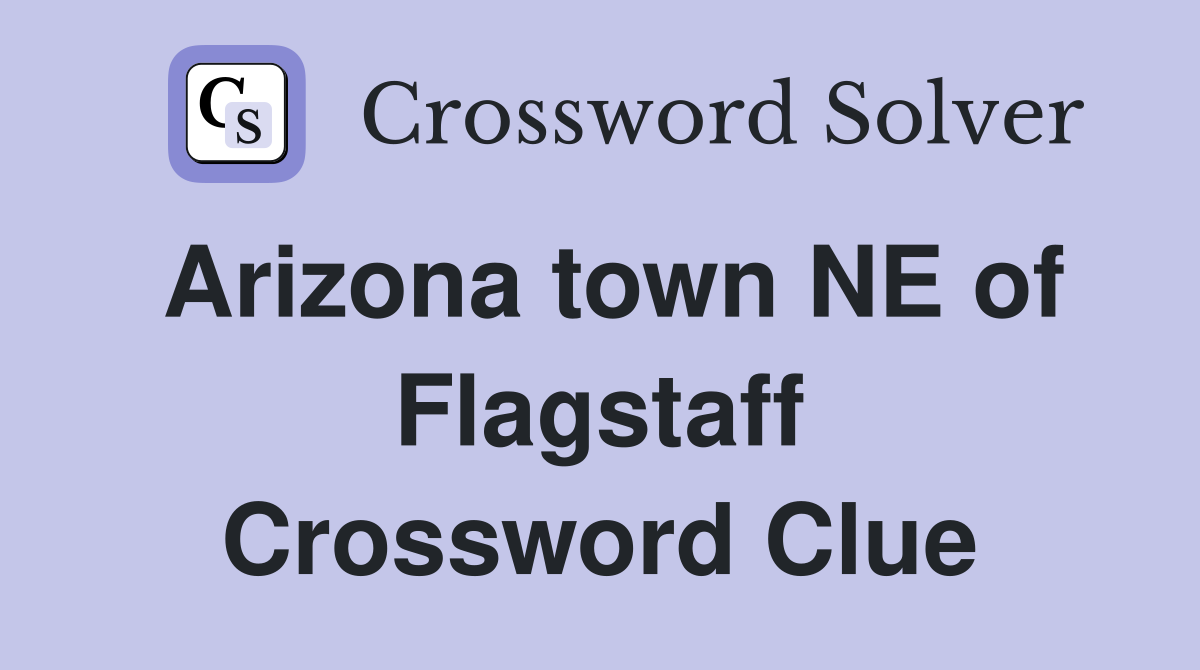 Arizona town NE of Flagstaff Crossword Clue