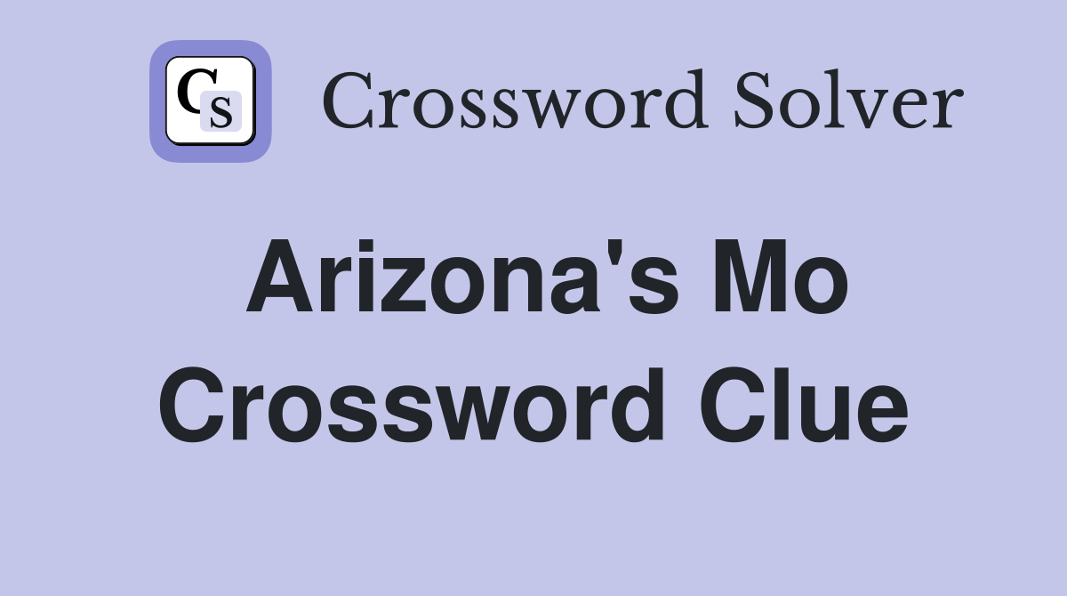 Arizona's Mo Crossword Clue