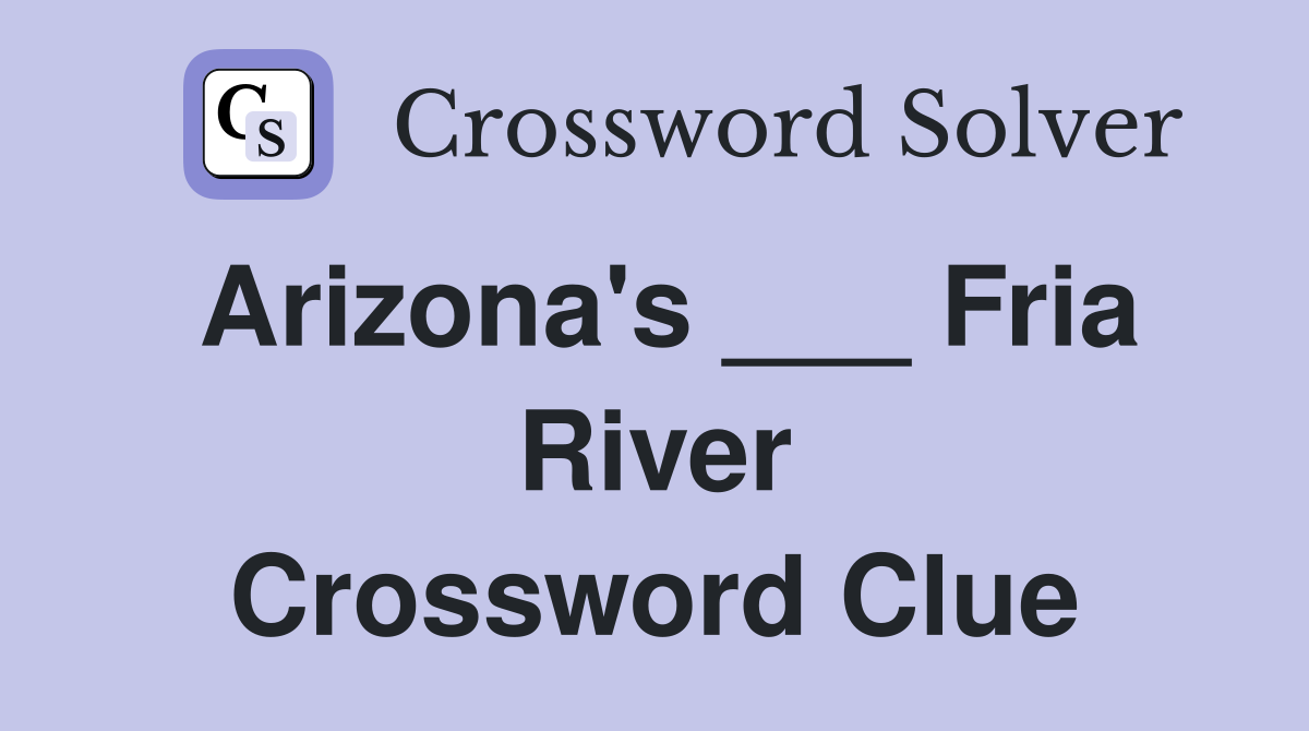 Arizona's ___ Fria River Crossword Clue