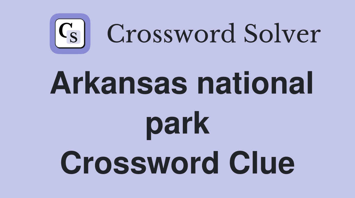 Arkansas national park Crossword Clue