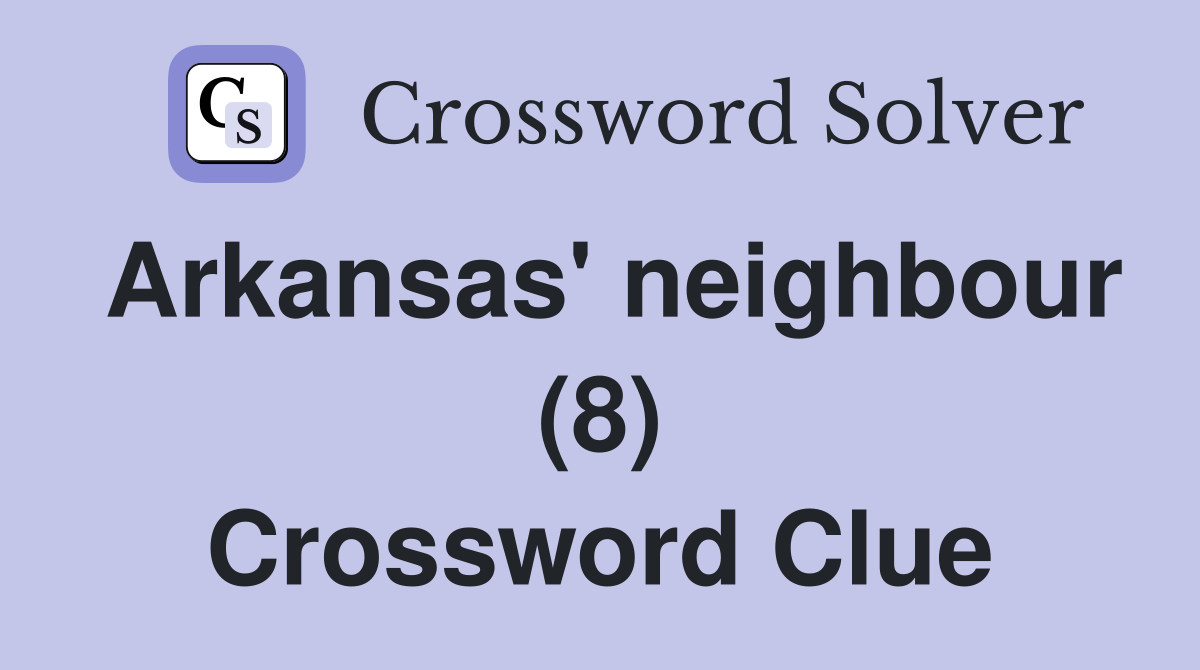 Arkansas' neighbour (8) Crossword Clue