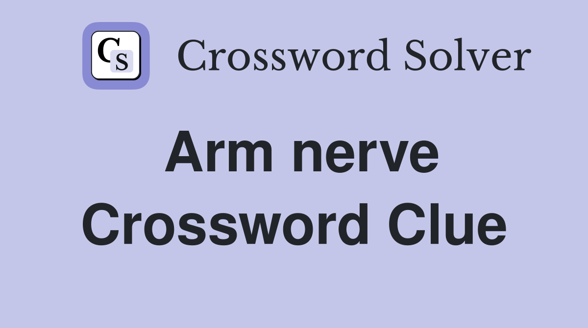 Arm nerve Crossword Clue Answers Crossword Solver