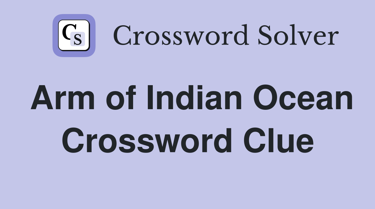 Arm of Indian Ocean Crossword Clue