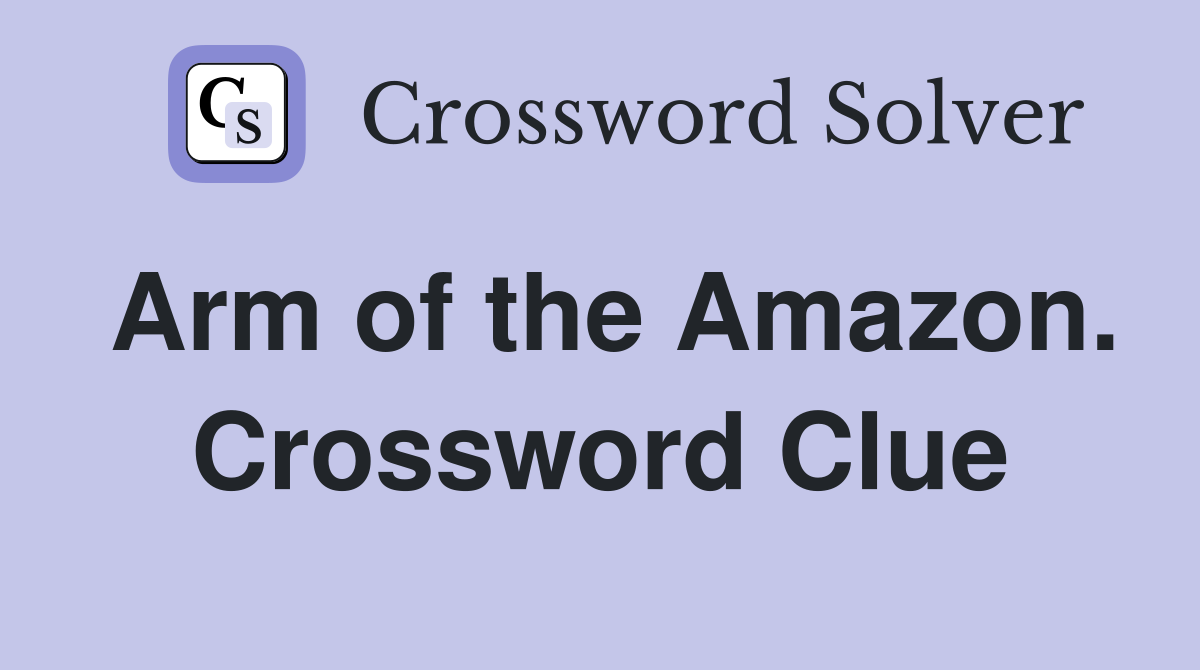 Arm of the Amazon. Crossword Clue