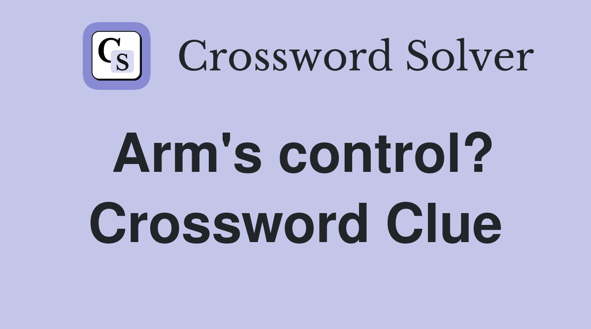 Arm's control? Crossword Clue