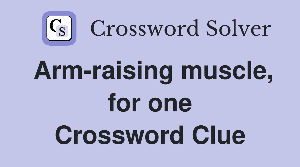 Arm-raising muscle, for one Crossword Clue