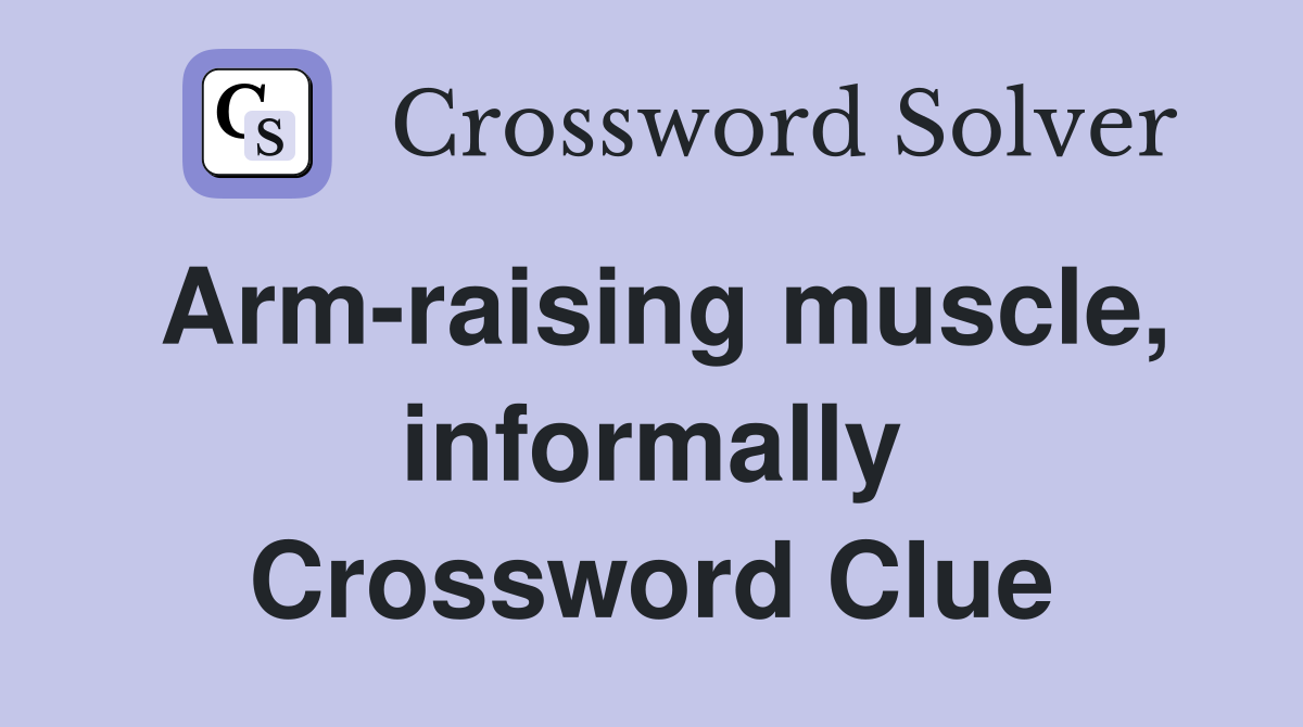 Arm-raising muscle, informally Crossword Clue