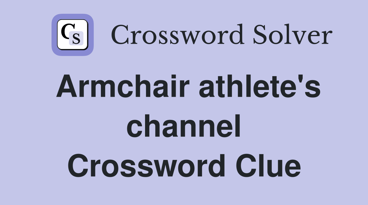 Armchair athlete's channel Crossword Clue