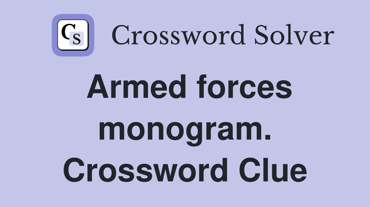 Armed forces monogram. Crossword Clue