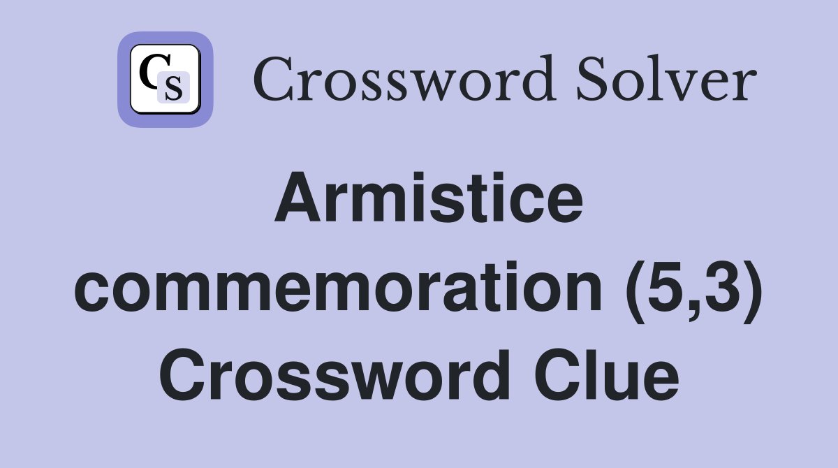 Armistice commemoration (5,3) Crossword Clue