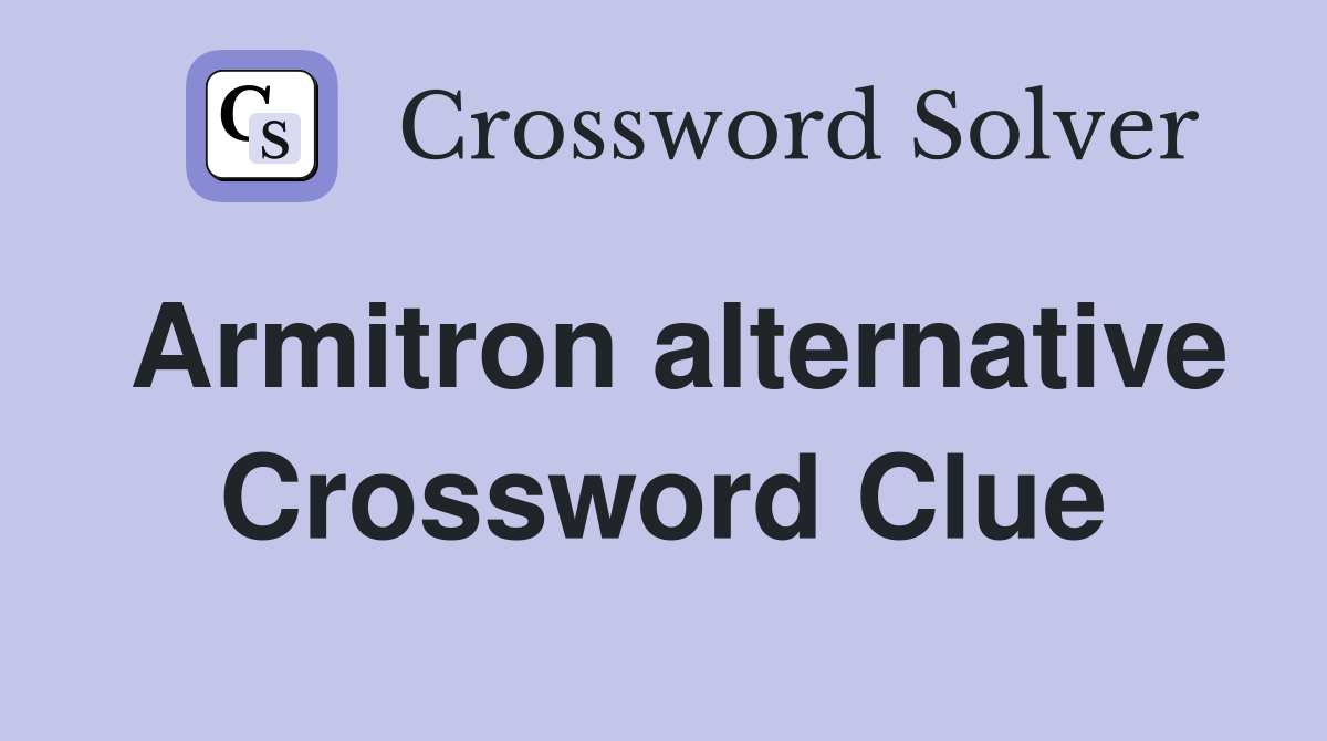 Armitron alternative Crossword Clue