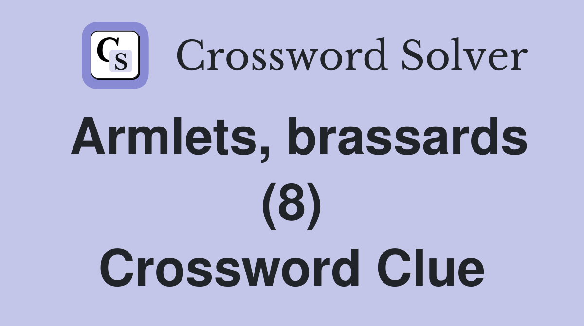 Armlets, brassards (8) Crossword Clue