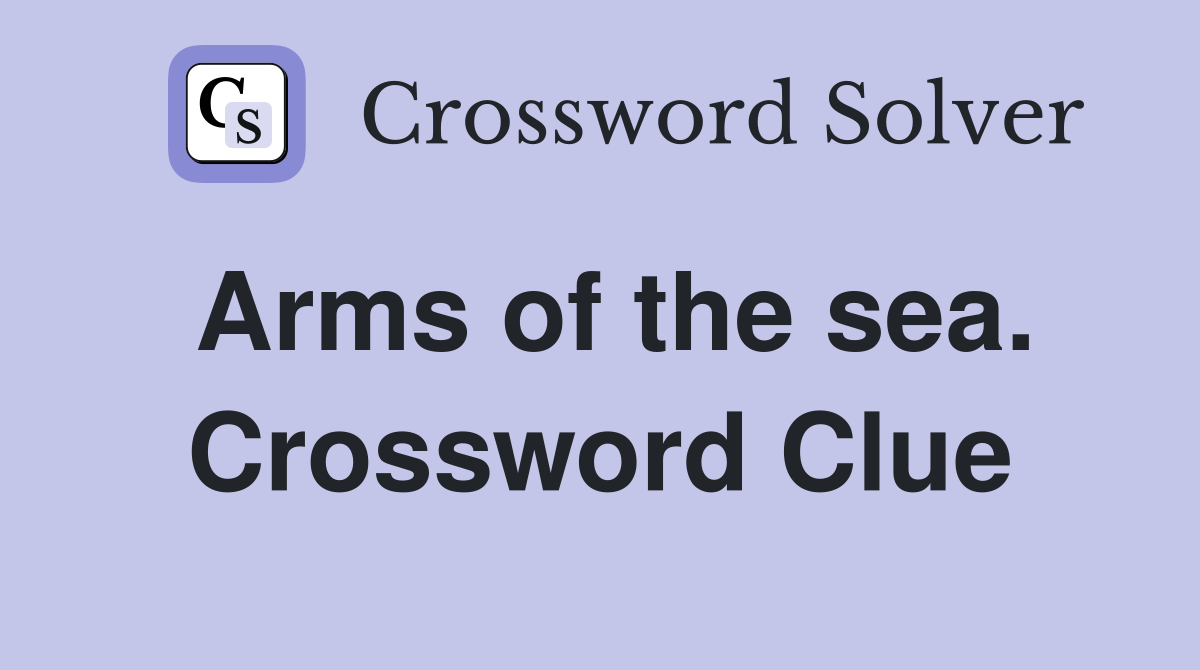Arms of the sea. Crossword Clue
