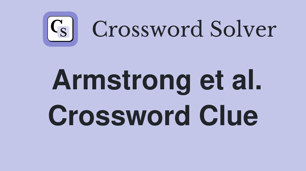 Armstrong et al. Crossword Clue