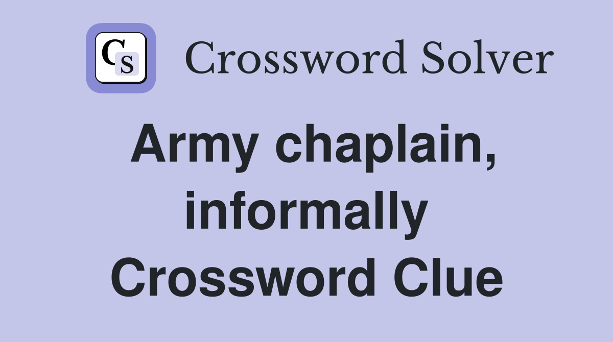Army chaplain, informally Crossword Clue