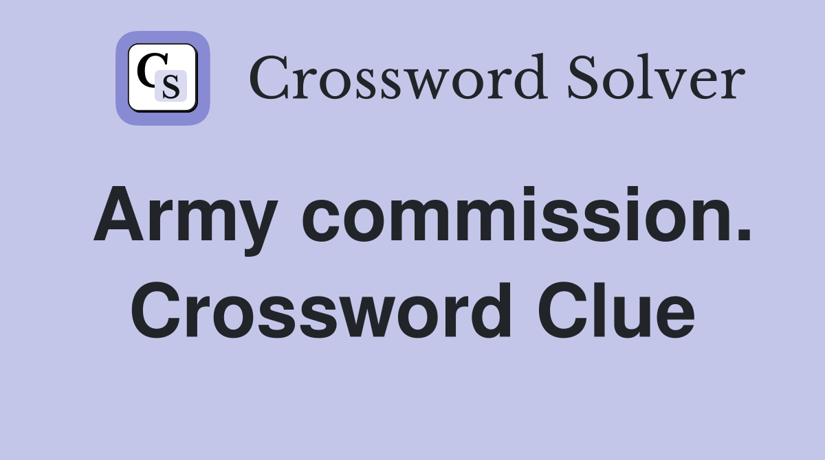 Army commission. Crossword Clue