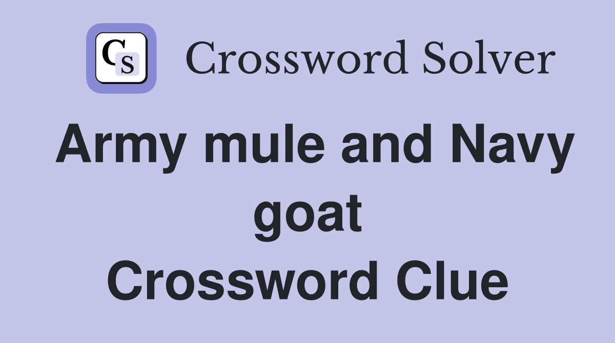 Army mule and Navy goat Crossword Clue