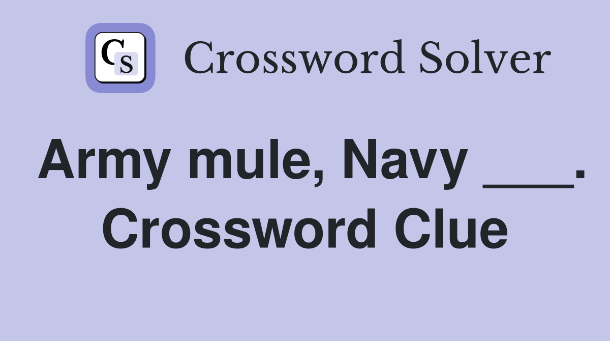 Army mule, Navy ___. Crossword Clue
