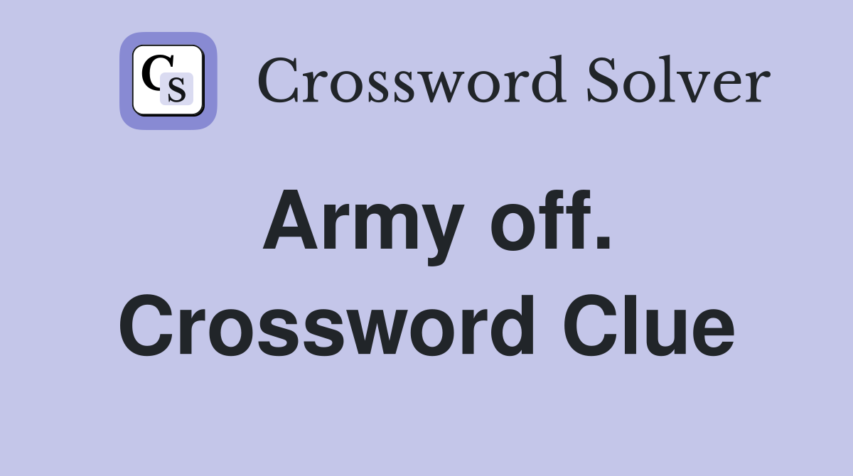 Army off. Crossword Clue