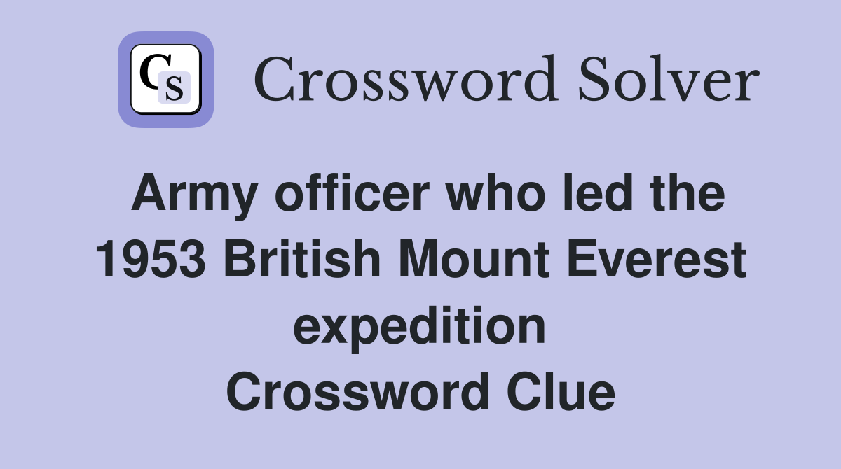 Army officer who led the 1953 British Mount Everest expedition