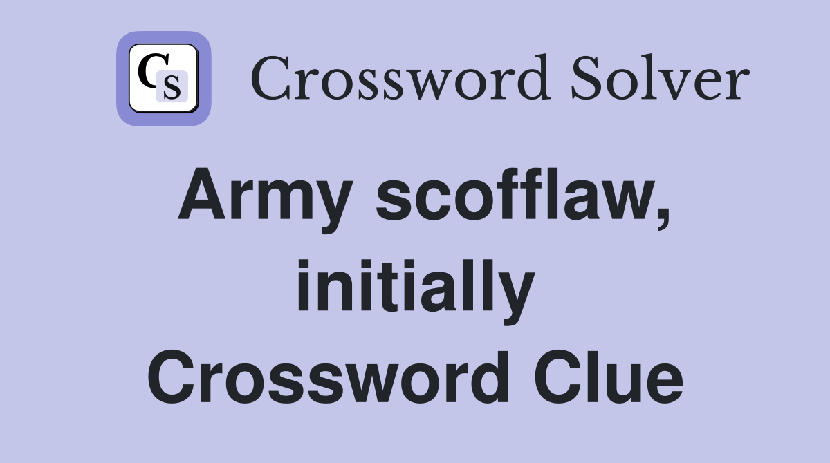 Army scofflaw, initially Crossword Clue