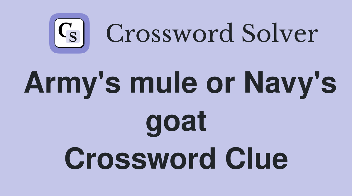 Army's mule or Navy's goat Crossword Clue